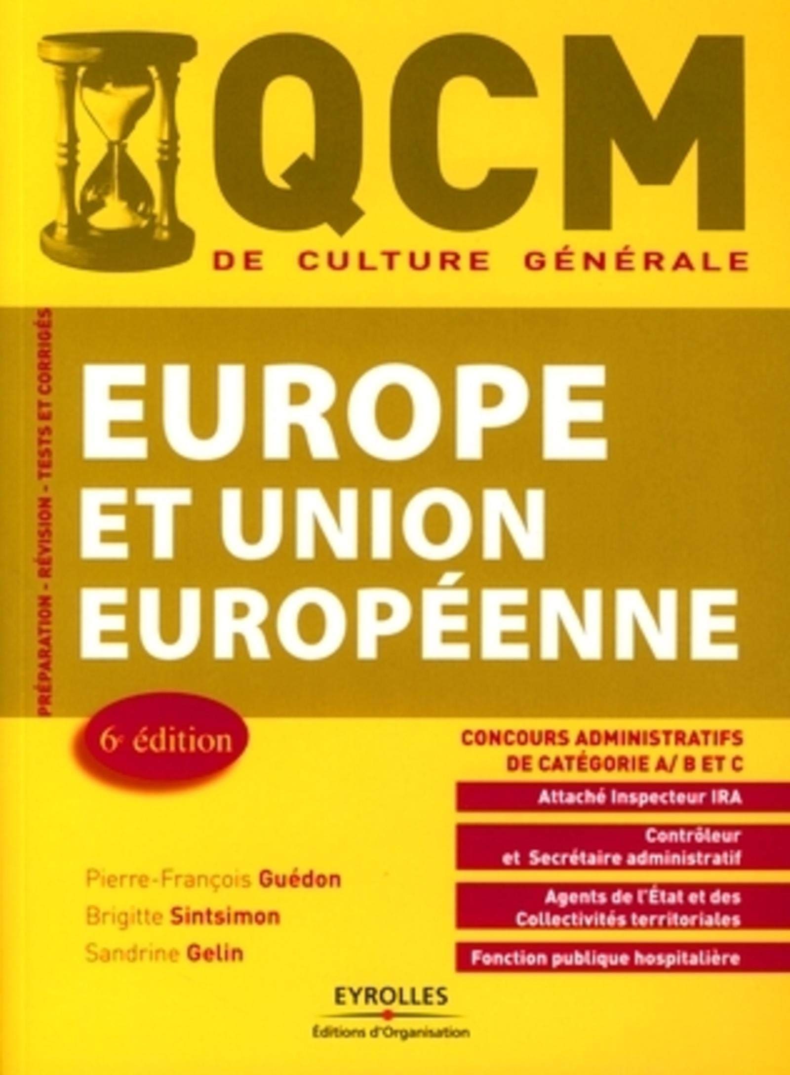 QCM EUROPE ET UNION EUROPEENNE. CONCOURS ADMINISTRATIFS DE CATEGORIE A, B ET C Books