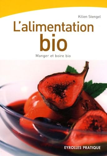 L'alimentation bio: Manger et boire bio book