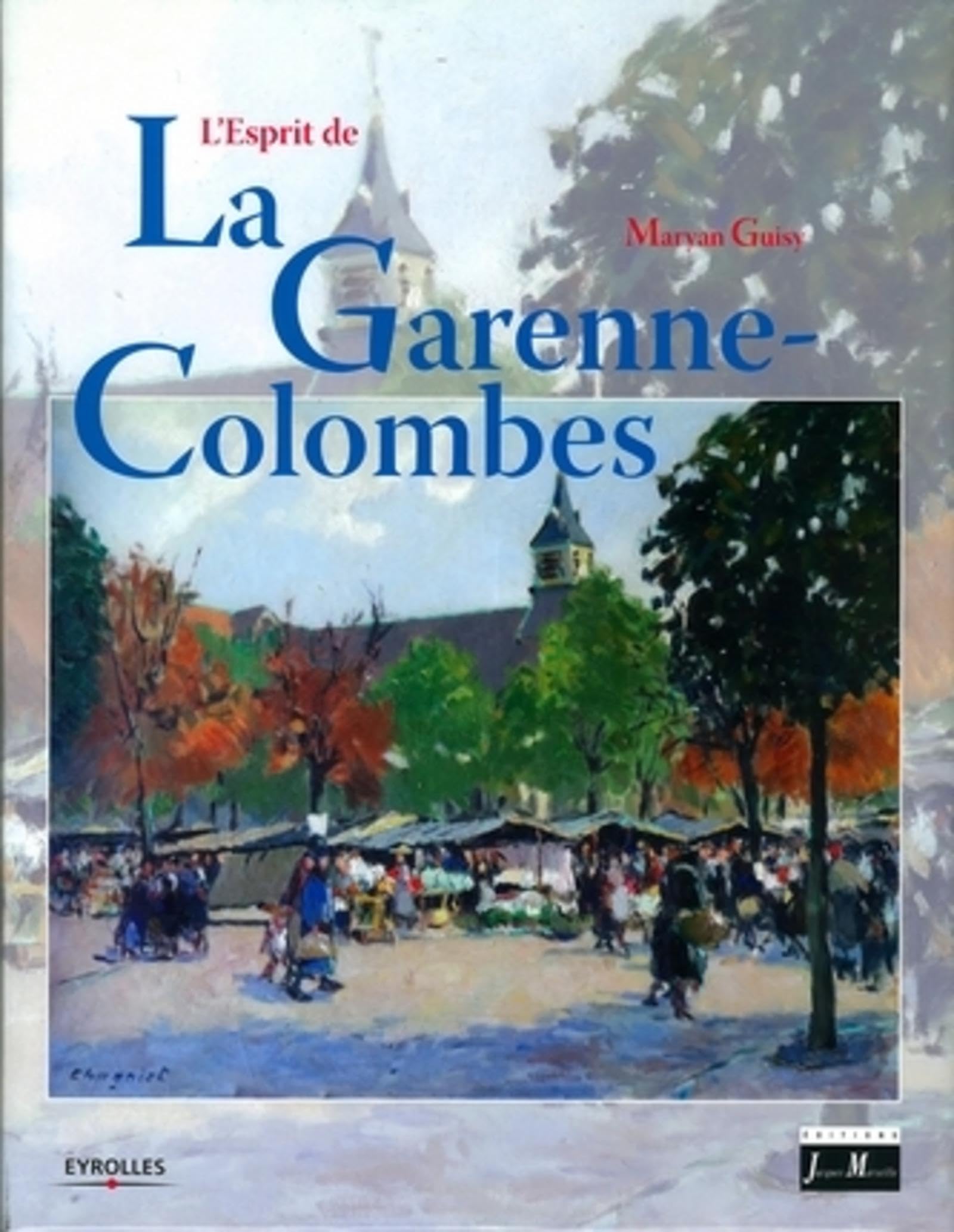 L'esprit de la Garenne-Colombes Politics & History