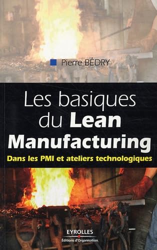 Les basiques du Lean Manufacturing: Dans les PMI et ateliers technologiques Books