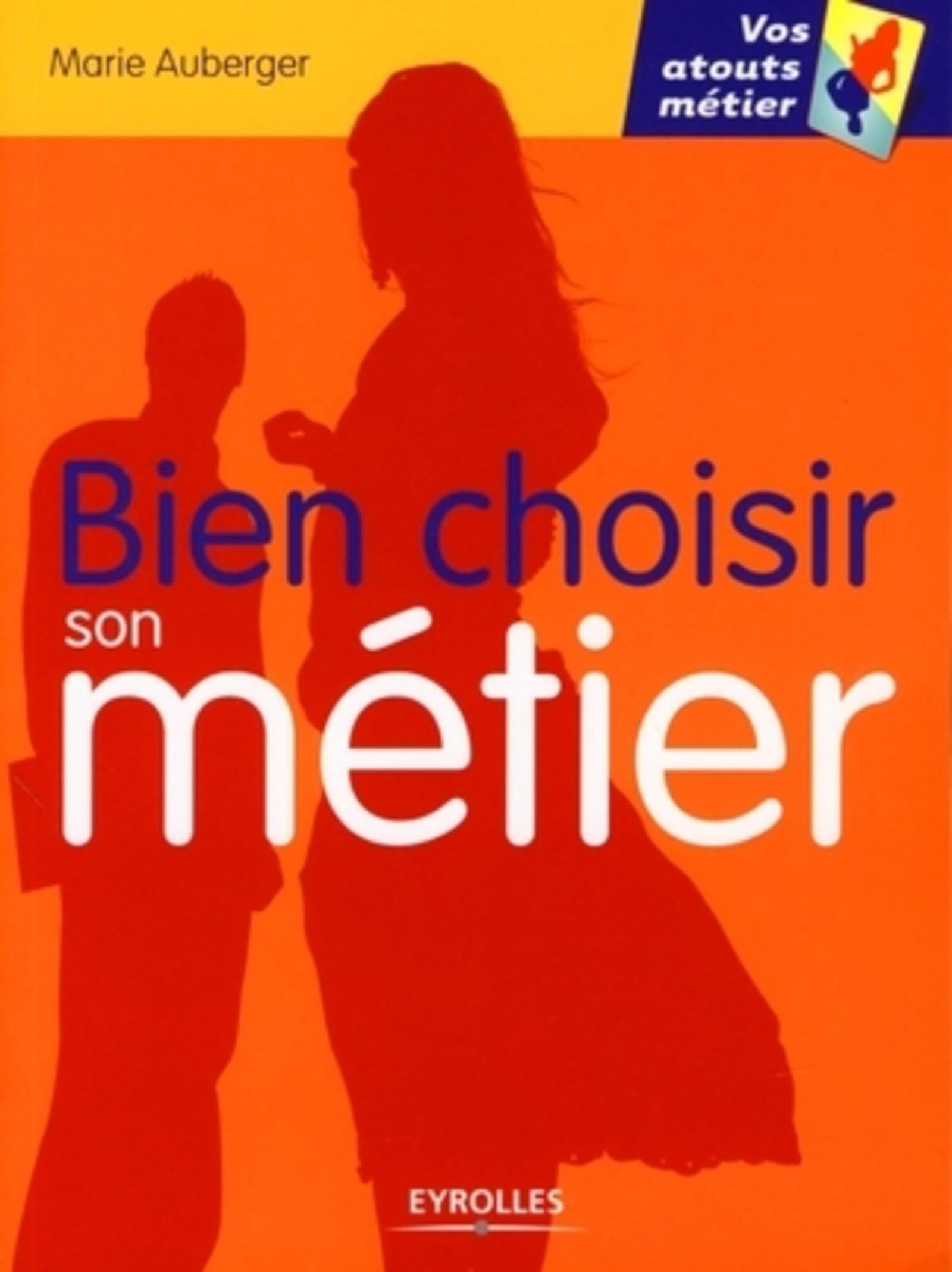 Bien choisir son métier Business, Finance & Career