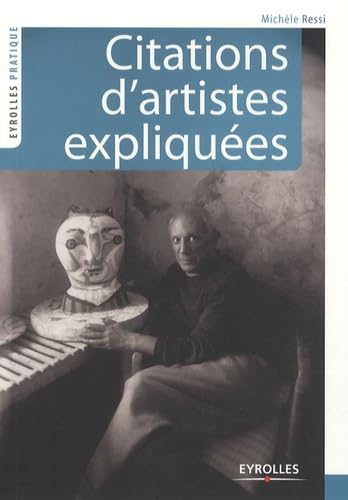 Citations d'artistes expliquées: La voix des créateurs, les voies de la création book
