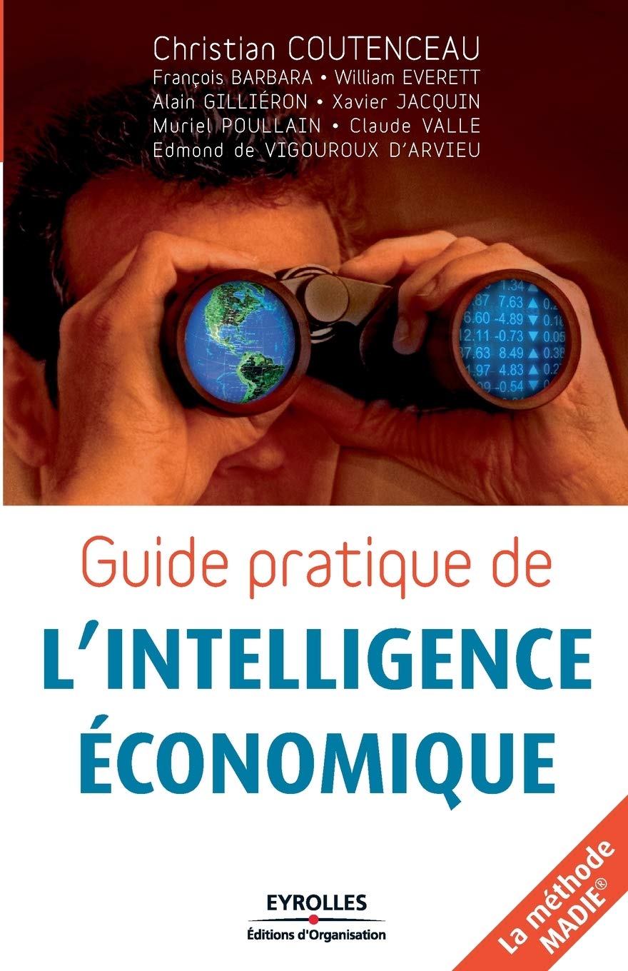 Guide pratique de l'intelligence économique: La méthode MADIE Business, Finance & Career
