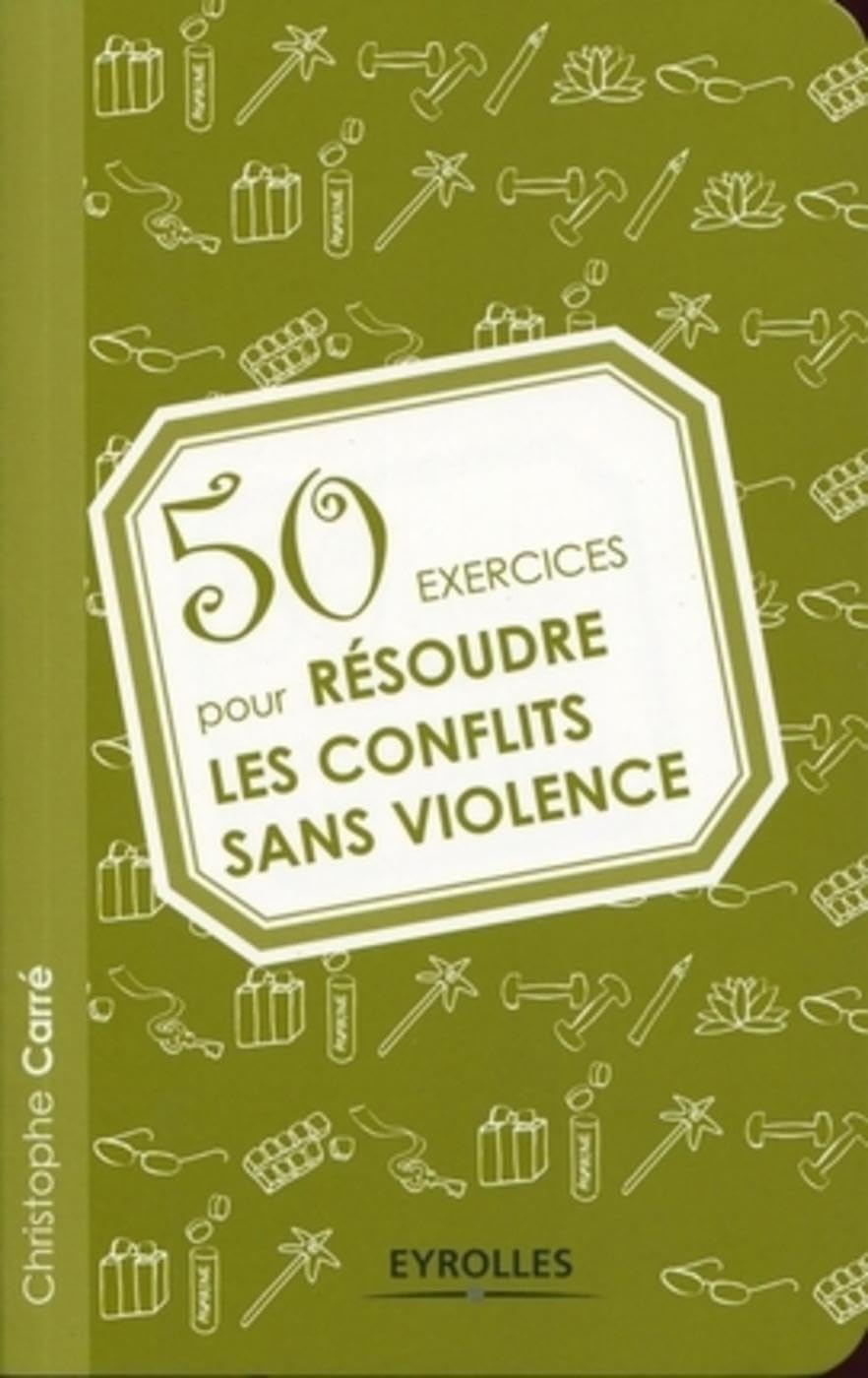 50 exercices pour résoudre les confilts sans violence Books