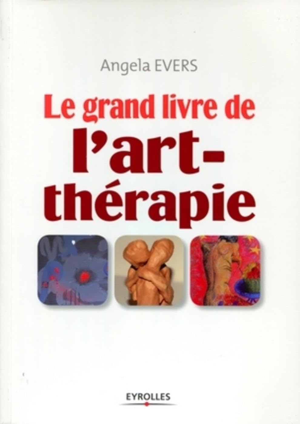 Le grand livre de l'art-thérapie Books