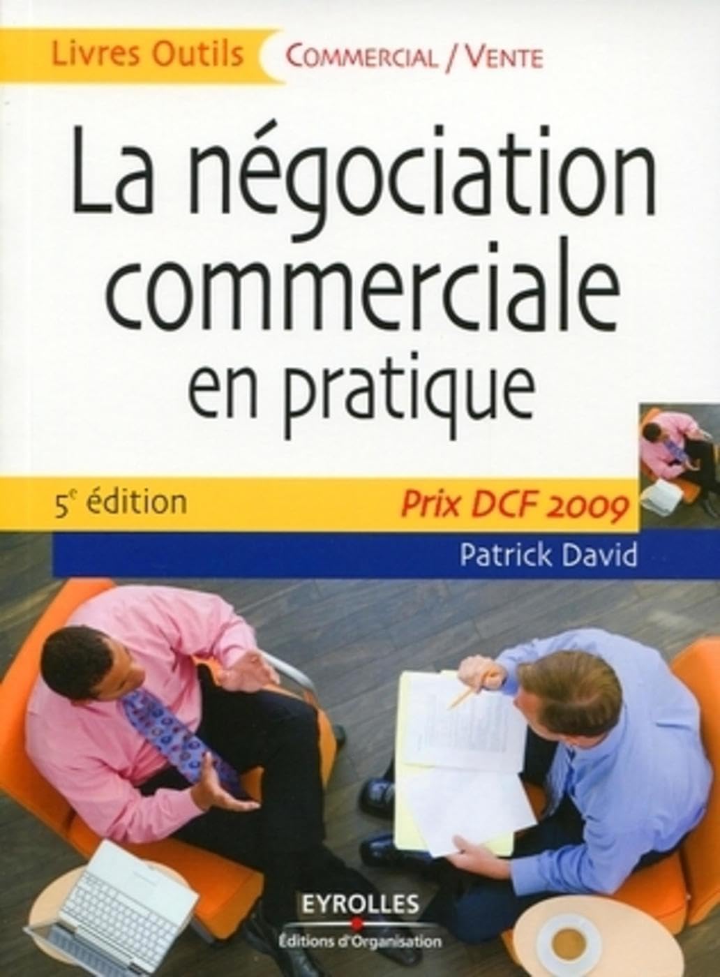 La négociation commerciale en pratique: Prix DCF Paris 2009 Business, Finance & Career