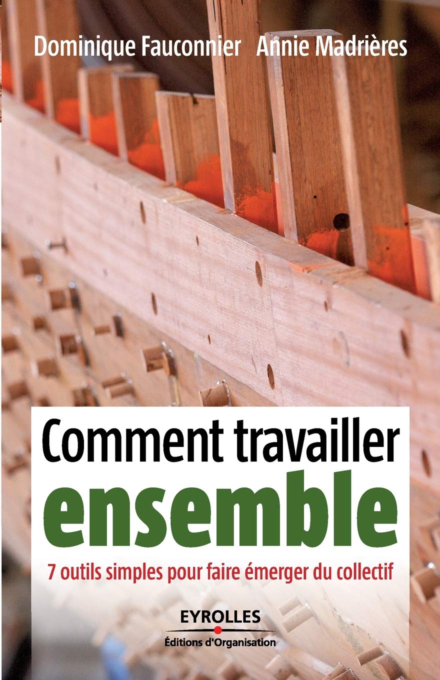 Comment travailler ensemble: 7 outils simples pour faire émerger du collectif Business, Finance & Career