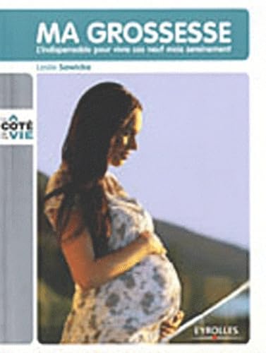 Ma grossesse: L'indispensable pour vivre ces neuf mois sereinement book