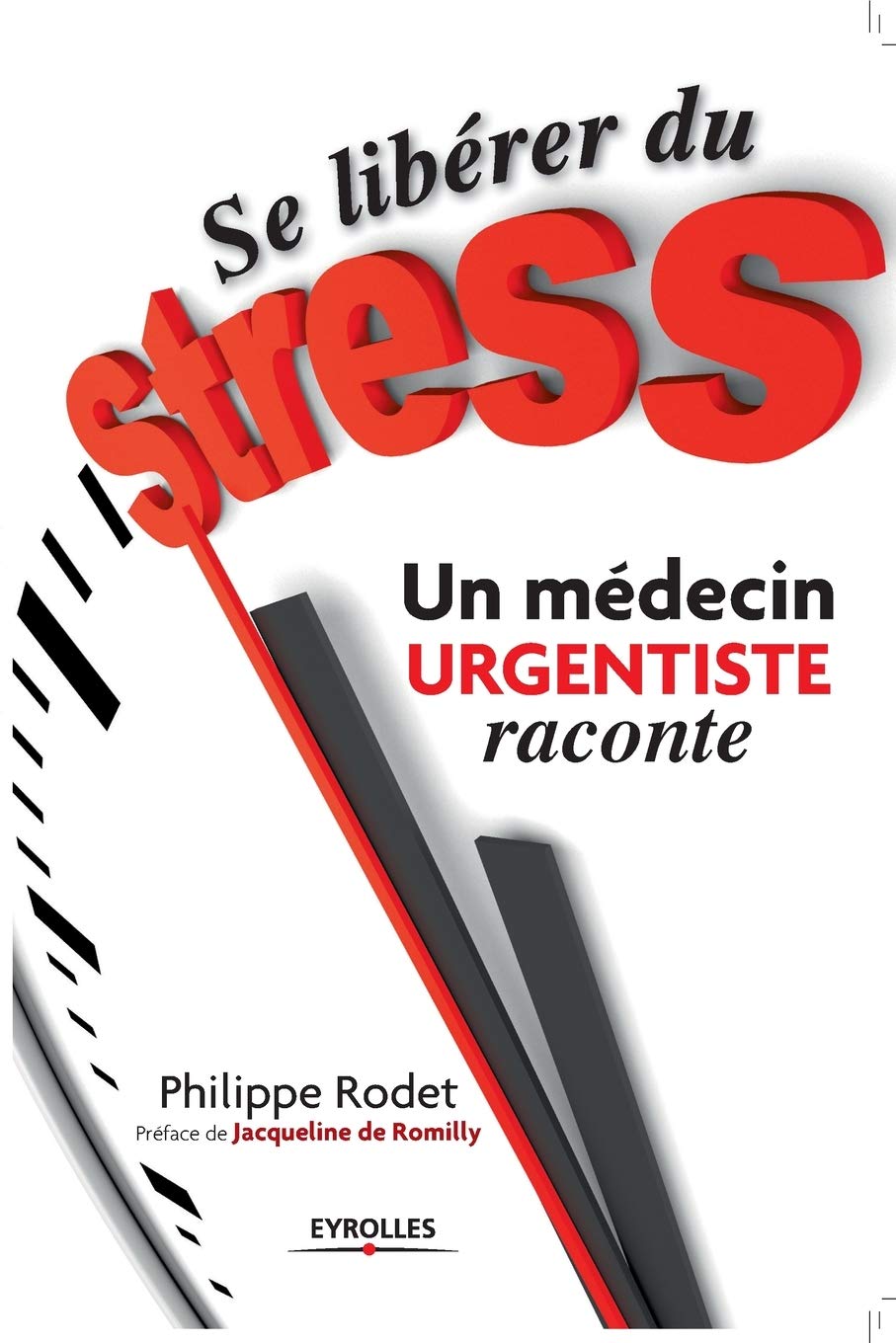 Se libérer du stress: Un médecin URGENTISTE raconte Books