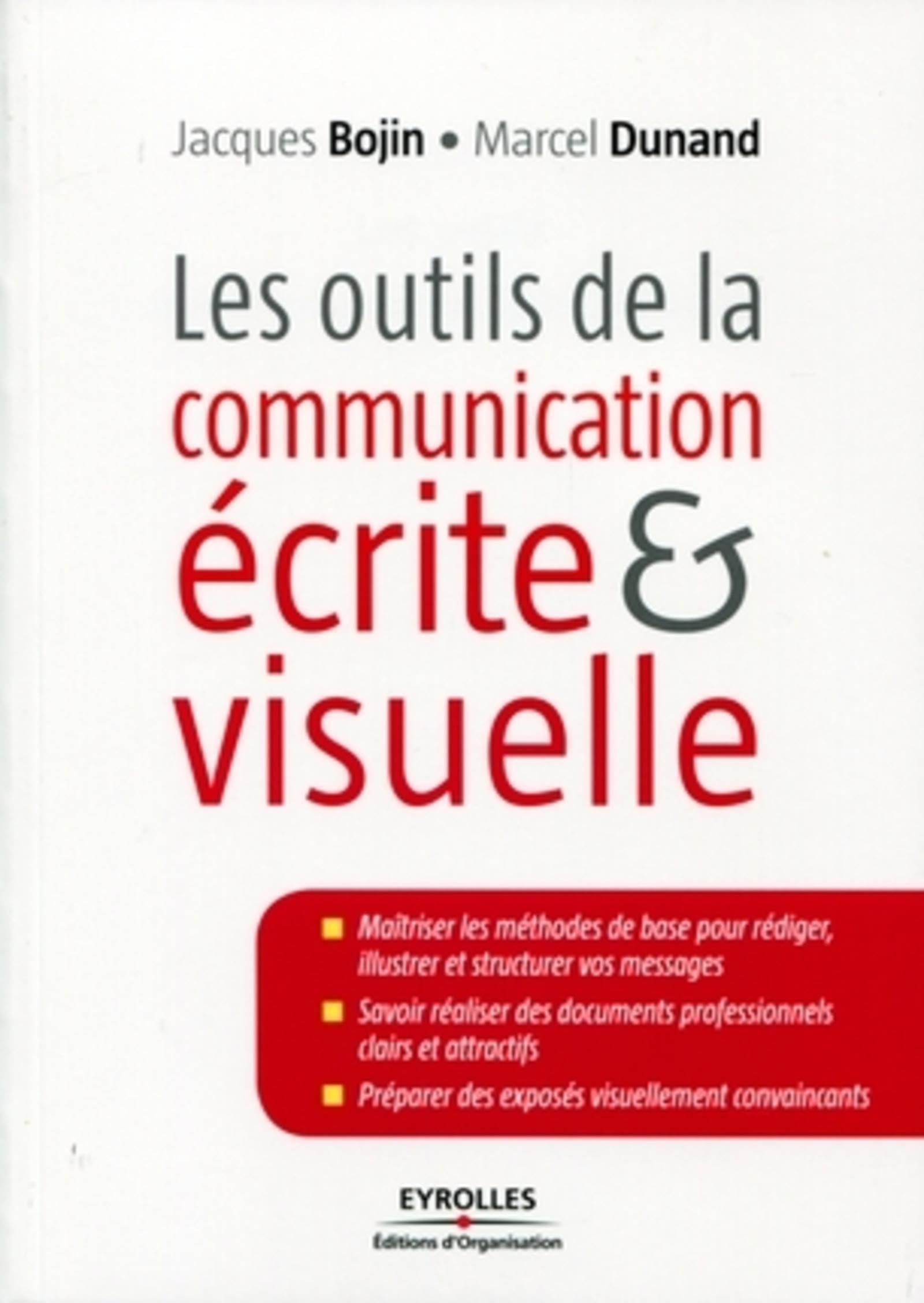 Les outils de la communication écrite et visuelle: Maîtriser les méthodes de base pour rédiger, illustrer et structurer vos messages. Savoir réaliser ... des exposés visuellement convaincants. Business, Finance & Career