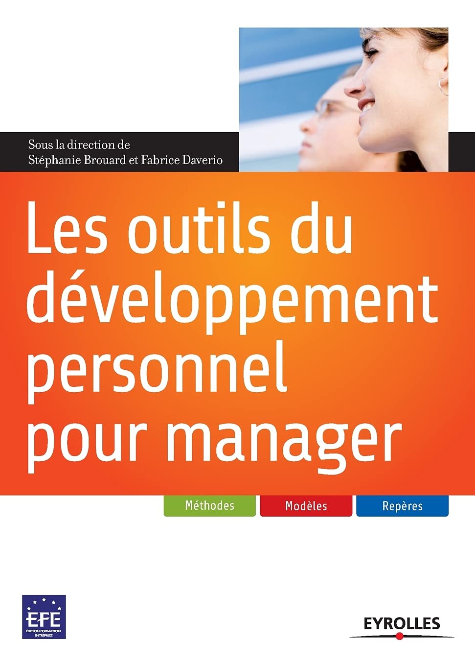 Les outils du développement personnel pour manager: Méthodes, modèles, repères. Business, Finance & Career