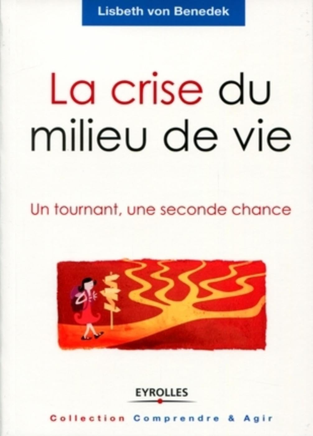La crise du milieu de vie: Un tournant, une seconde chance. Books