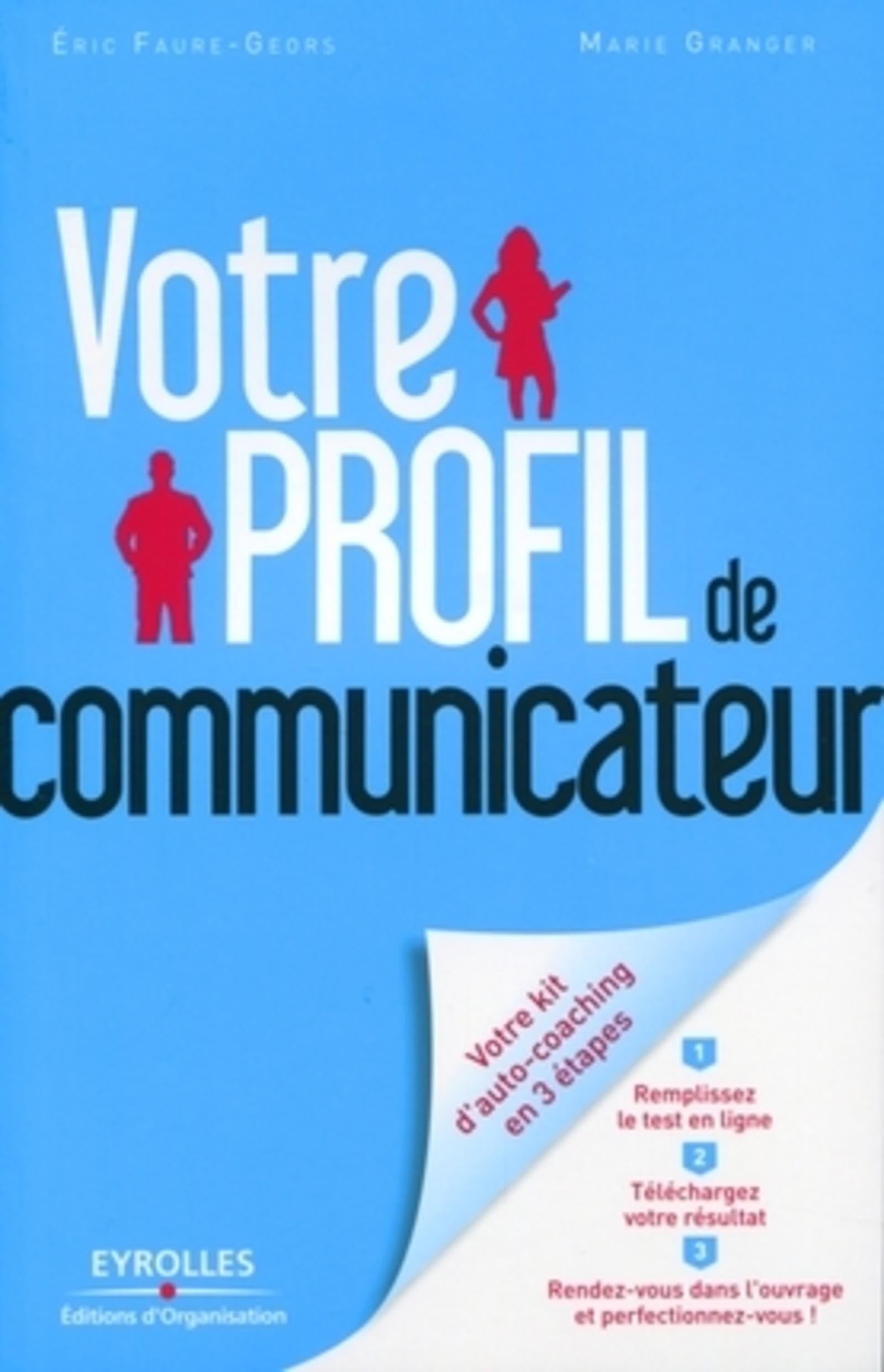 Votre profil de communicateur: Comment vous adapter à tous et à chacun. En bonus un questionnaire d'auto-évaluation Business, Finance & Career