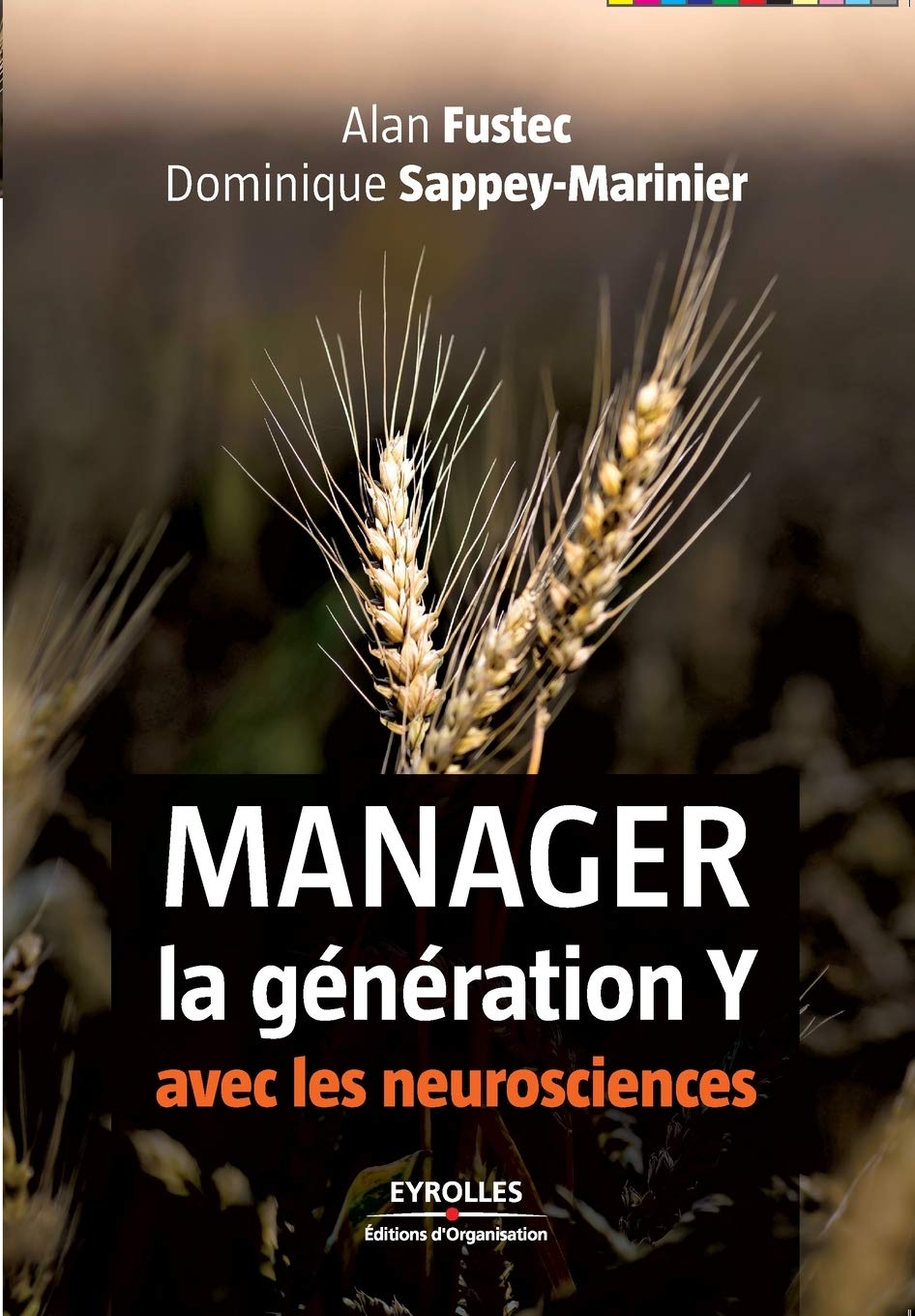 Manager la génération Y: avec les neurosciences Business, Finance & Career