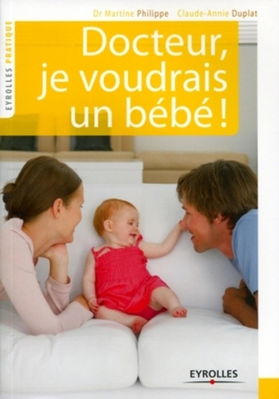Docteur, je voudrais un bébé ! book