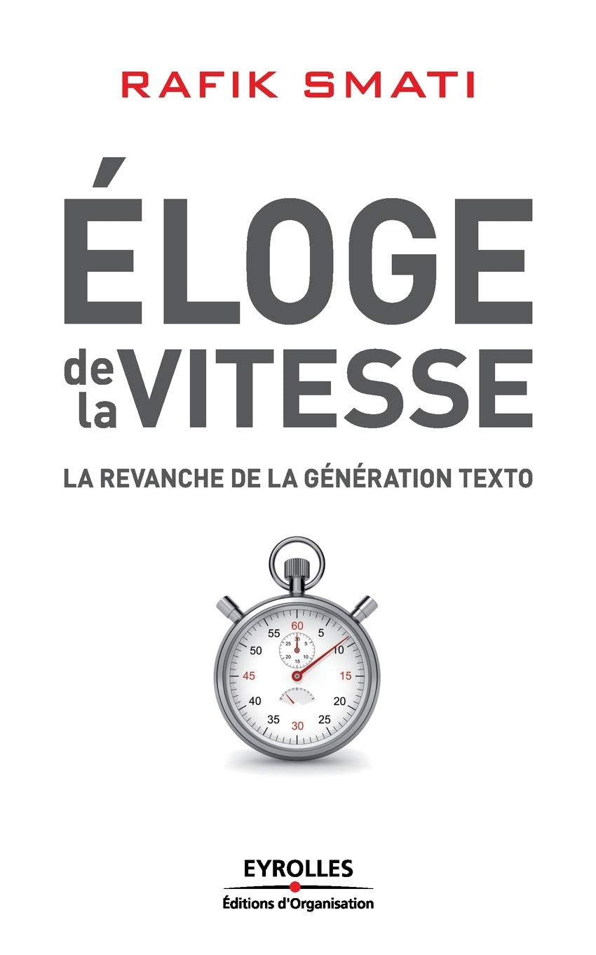Eloge de la vitesse: La vengeance de la génération texto. book