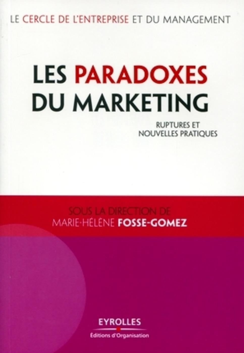 Les paradoxes du marketing: Ruptures et nouvelles pratiques book