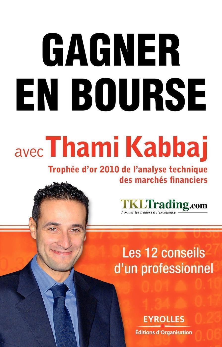 Gagner en bourse avec Thami Kabbaj: Les 12 conseils d'un professionnel. Business, Finance & Career