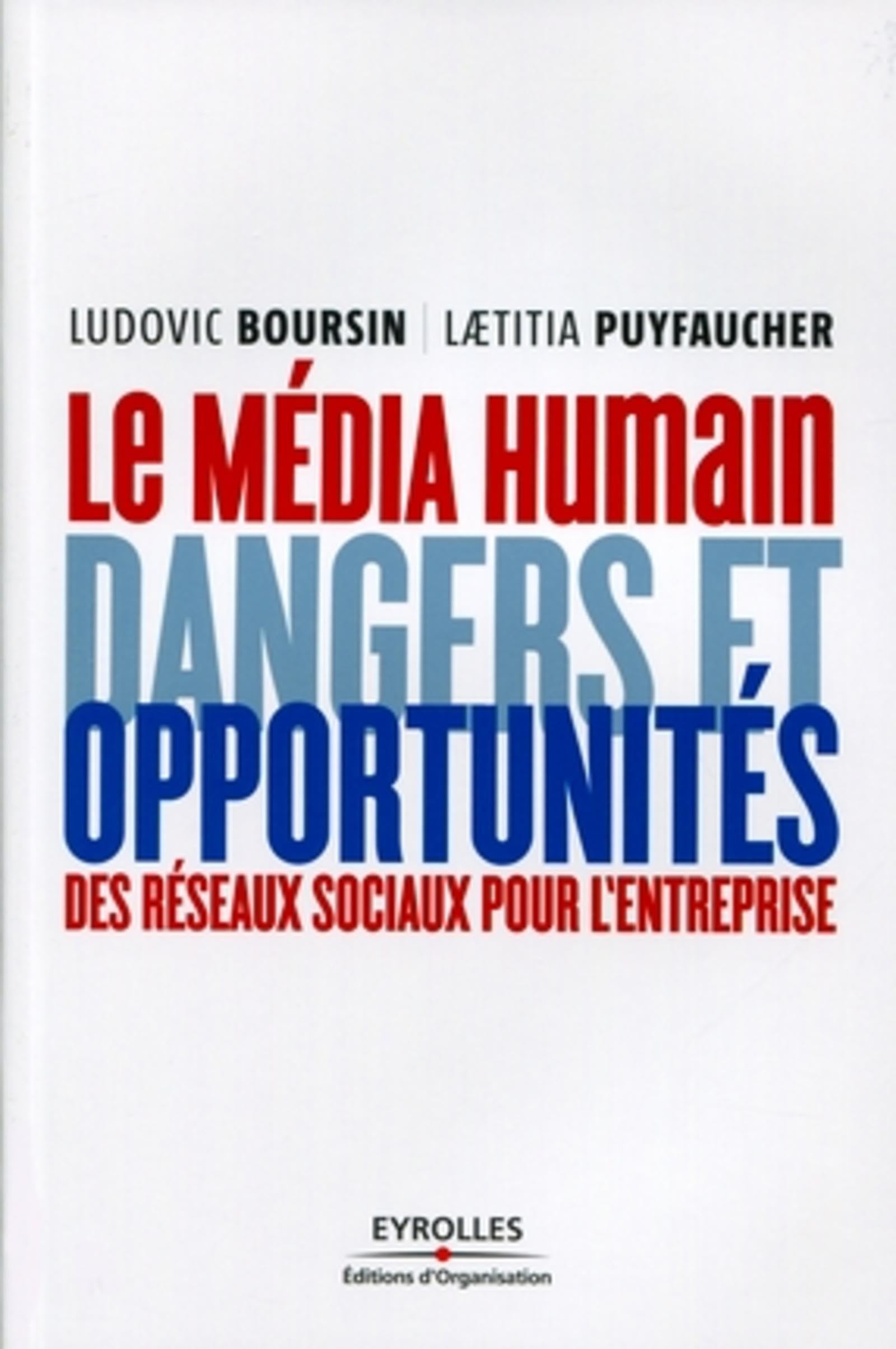 Le média humain: Dangers et opportunités des réseaux sociaux pour l'entreprise Business, Finance & Career