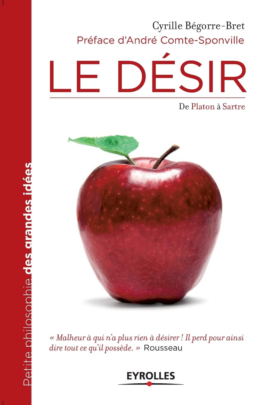 Le Désir: De Platon à Sartre. Philosophy