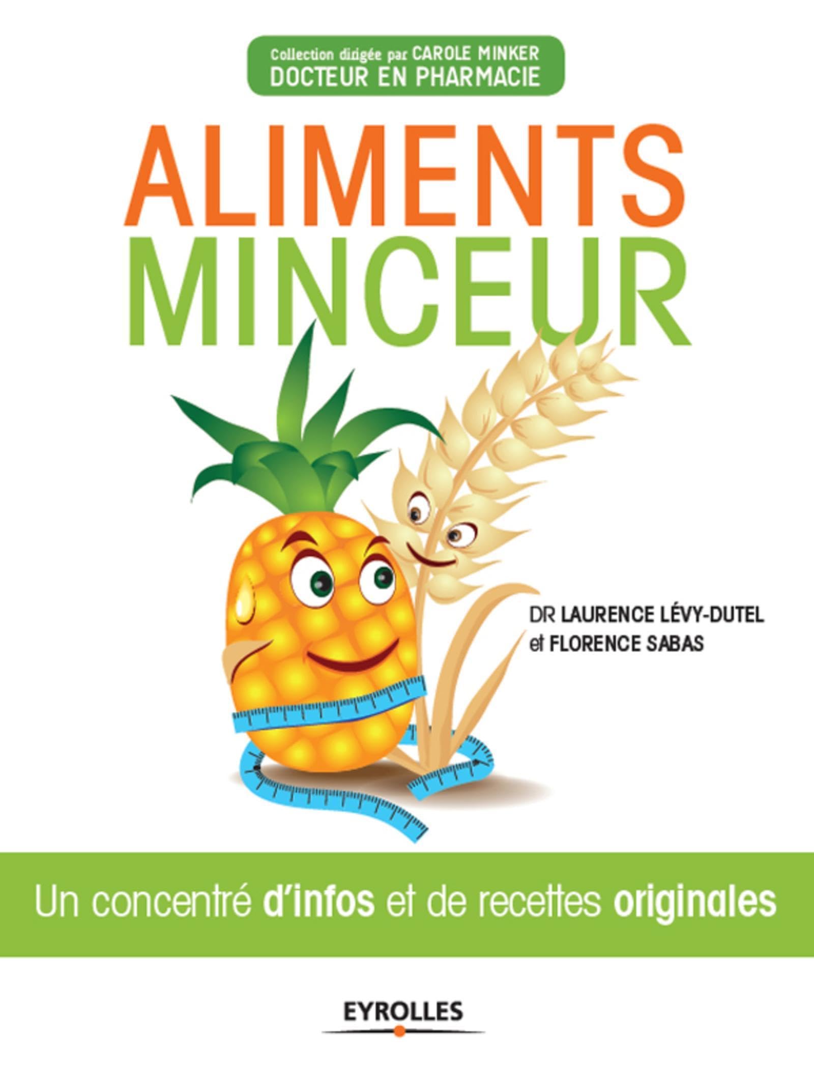 Aliments minceur: Un concentré d'infos et de recettes originales. Books