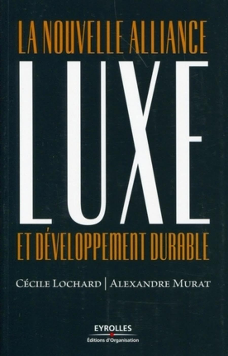 Luxe et développement durable: La nouvelle alliance. Business, Finance & Career