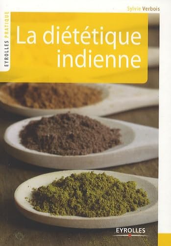 La diététique indienne: Lettres gourmandes à un ami lointain Books