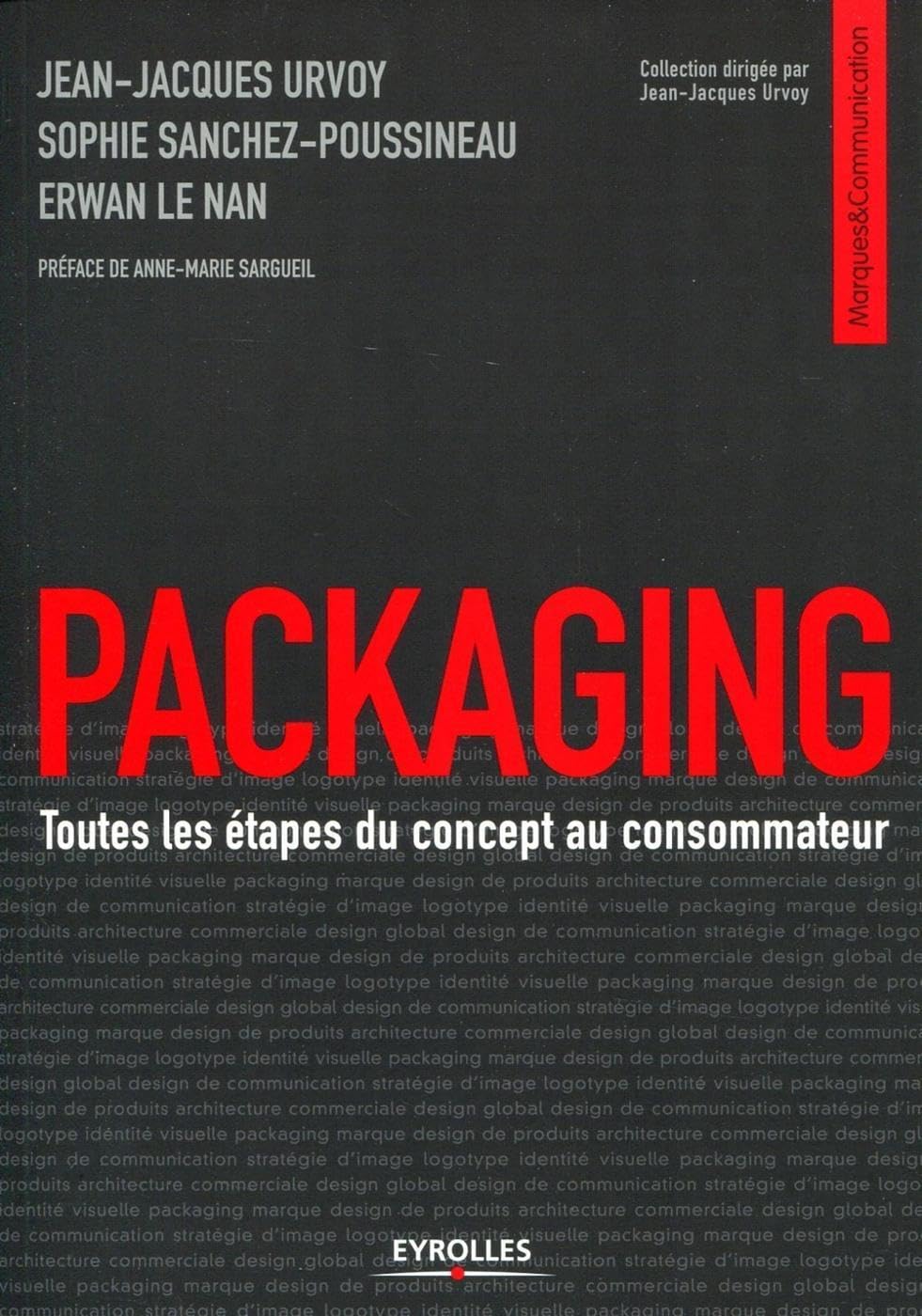 Packaging: Toutes les étapes du concept au consommateur. Business, Finance & Career