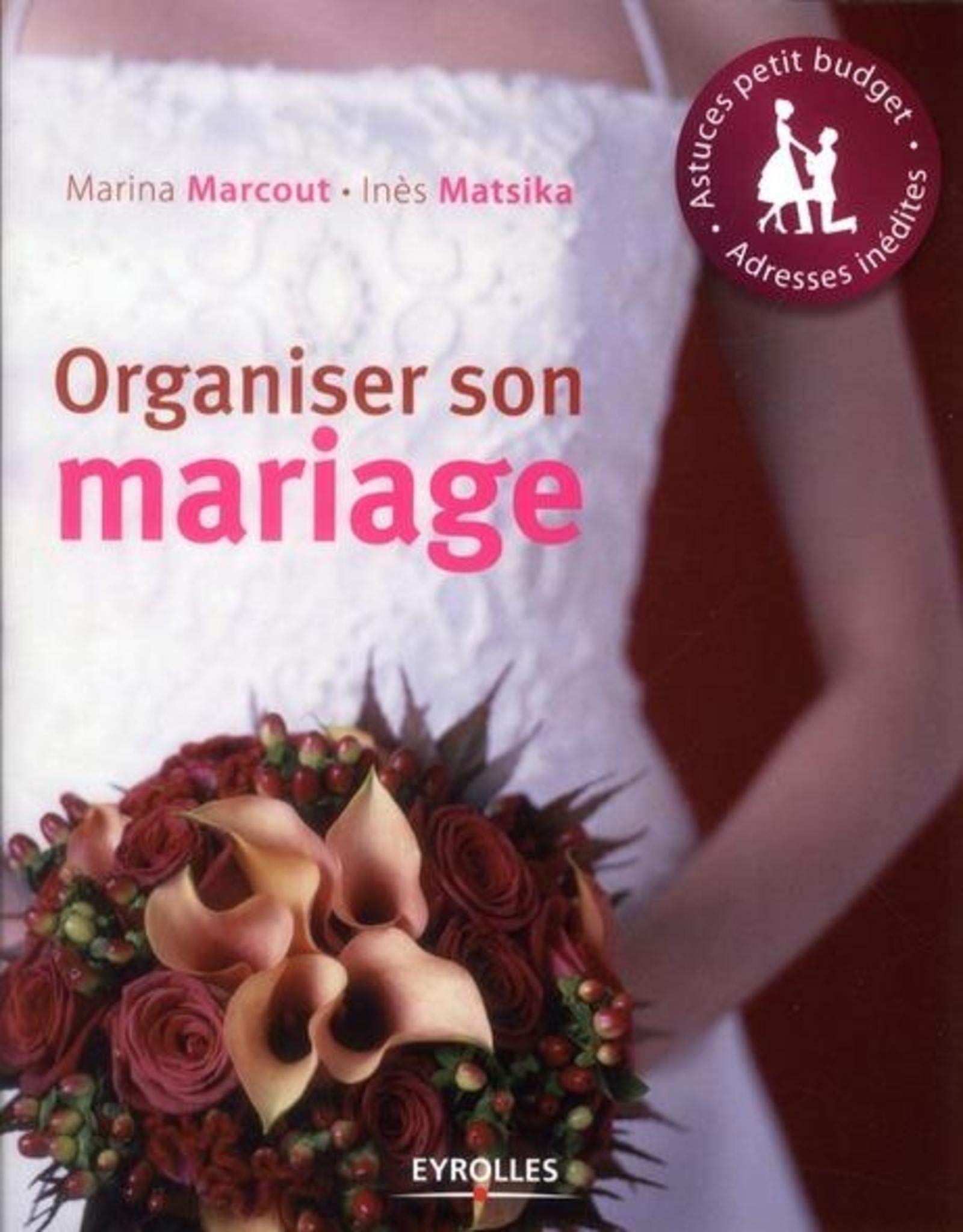 Organiser son mariage: astuces petits budgets, adresses inédites Leisure, Home & Garden