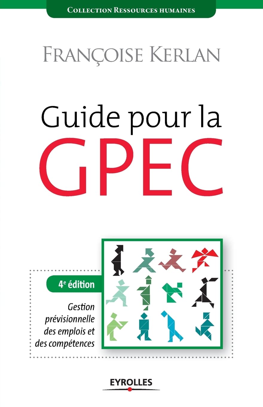 Guide pour la GPEC: Gestion prévisionnelle des emplois et des compétences. book