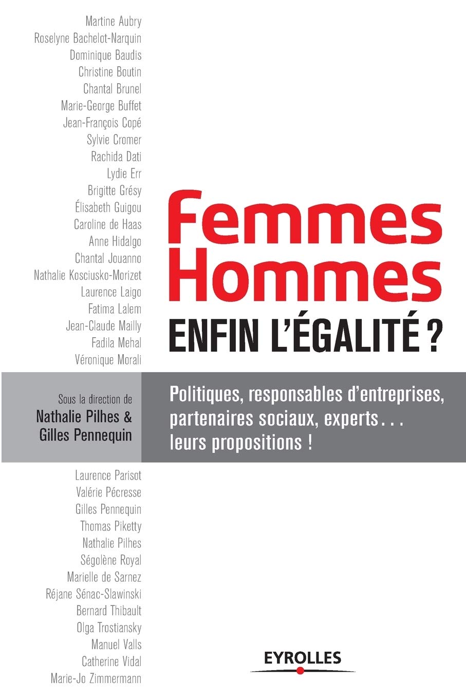 Femmes Hommes, enfin, l'égalité ?: Politiques, responsables d'entreprises, partenaires sociaux, experts... leurs propositions ! Business, Finance & Career