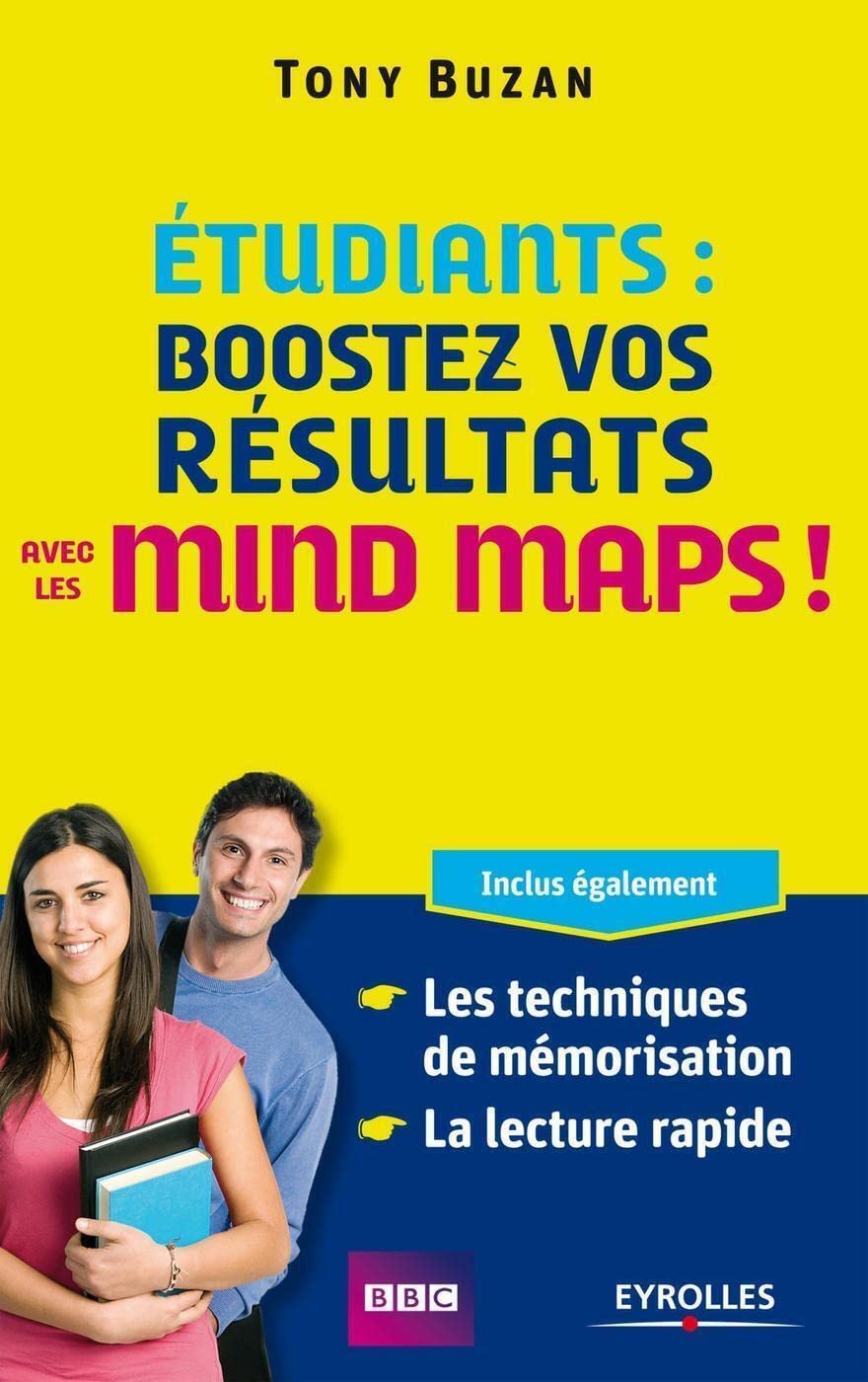Etudiants : boostez vos résultats avec les Mind maps !: Inclus également : les techniques de mémorisation, la lecture rapide Business, Finance & Career