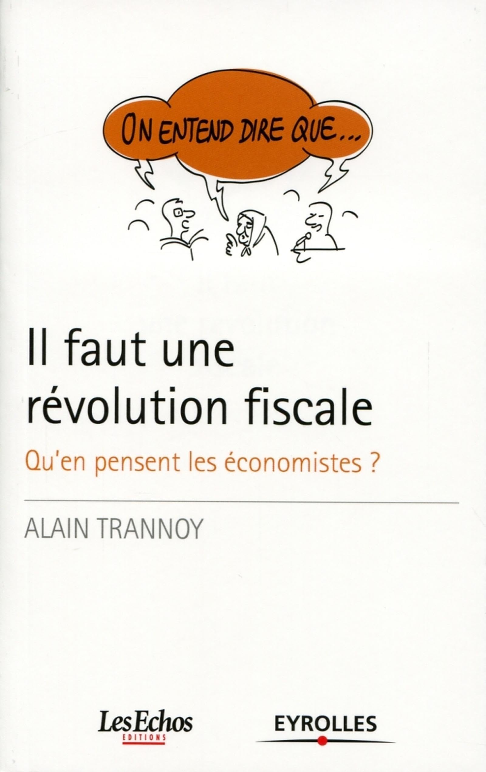 Il faut une révolution fiscale - qu'en pensent les économistes ? book