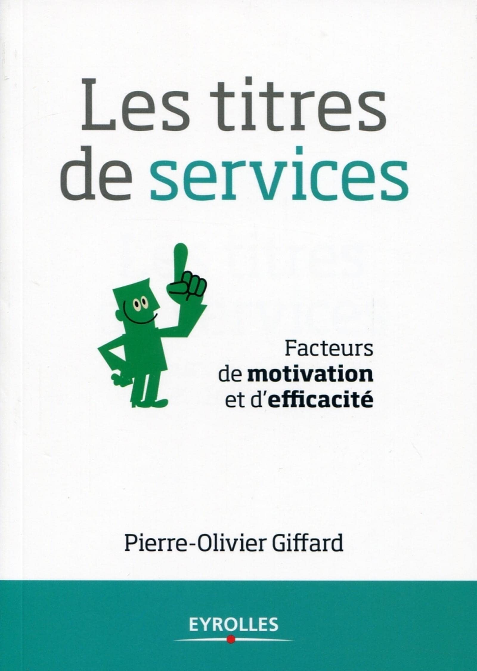 Les titres de services: Facteurs de motivation et d'efficacité. Business, Finance & Career