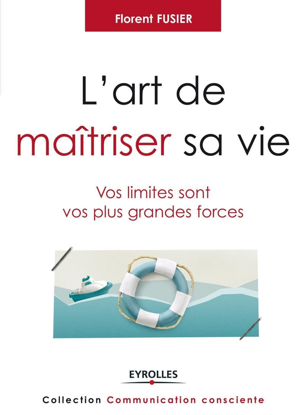 L'art de maitriser sa vie: Vos limites sont vos plus grandes forces. book