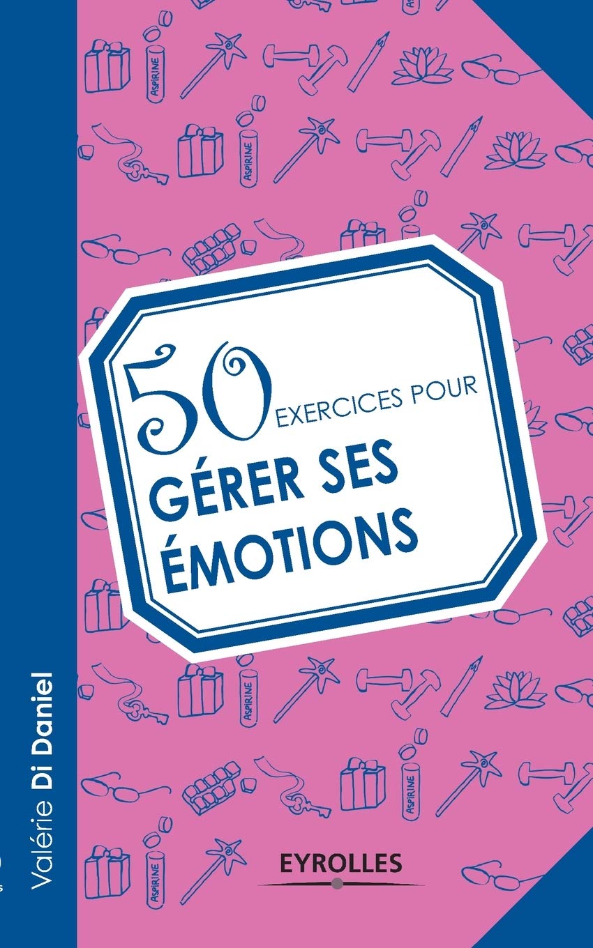 50 exercices pour gérer ses émotions Books