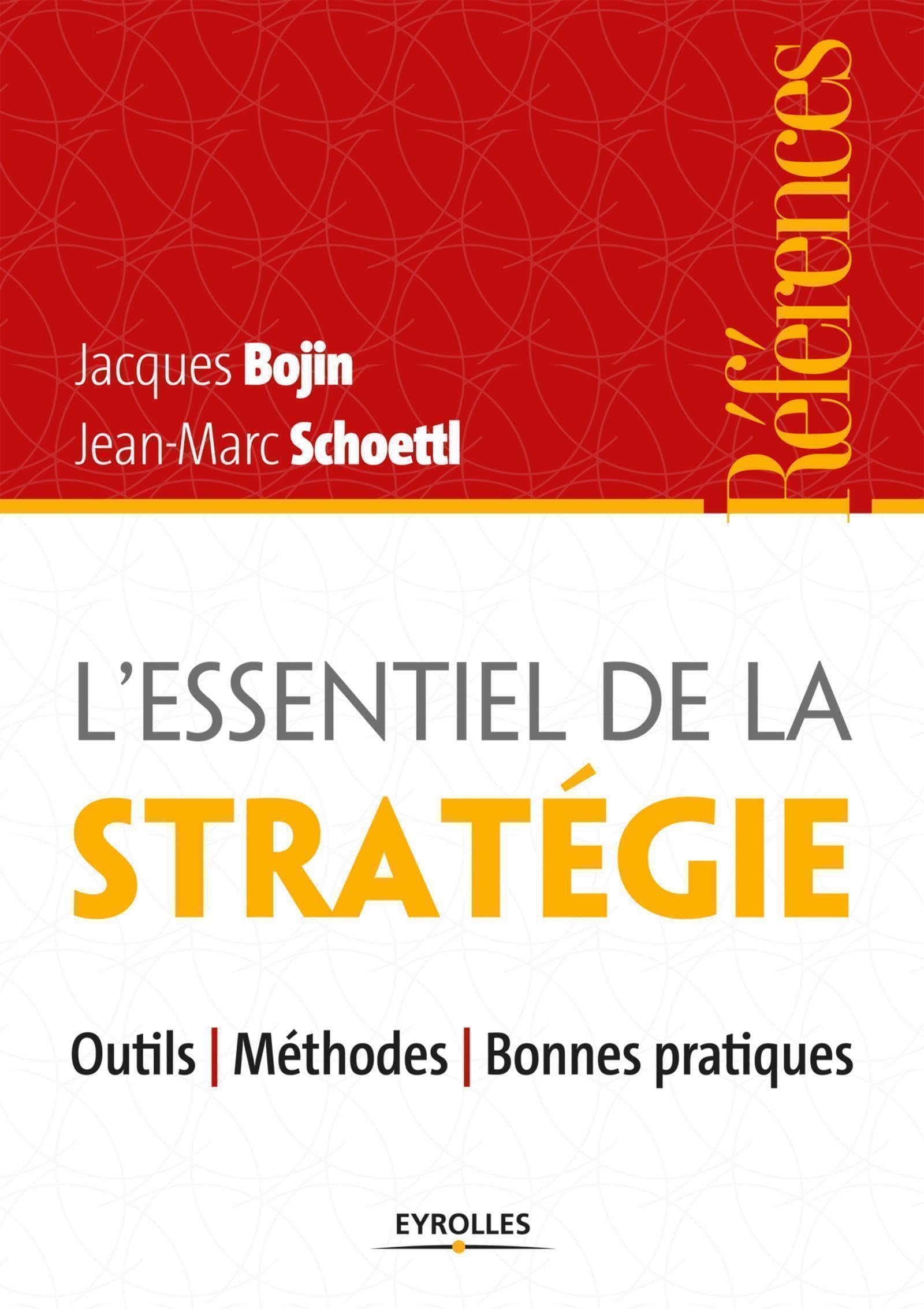 L'essentiel de la stratégie. Outils - Méthodes - Bonnes pratiques. book