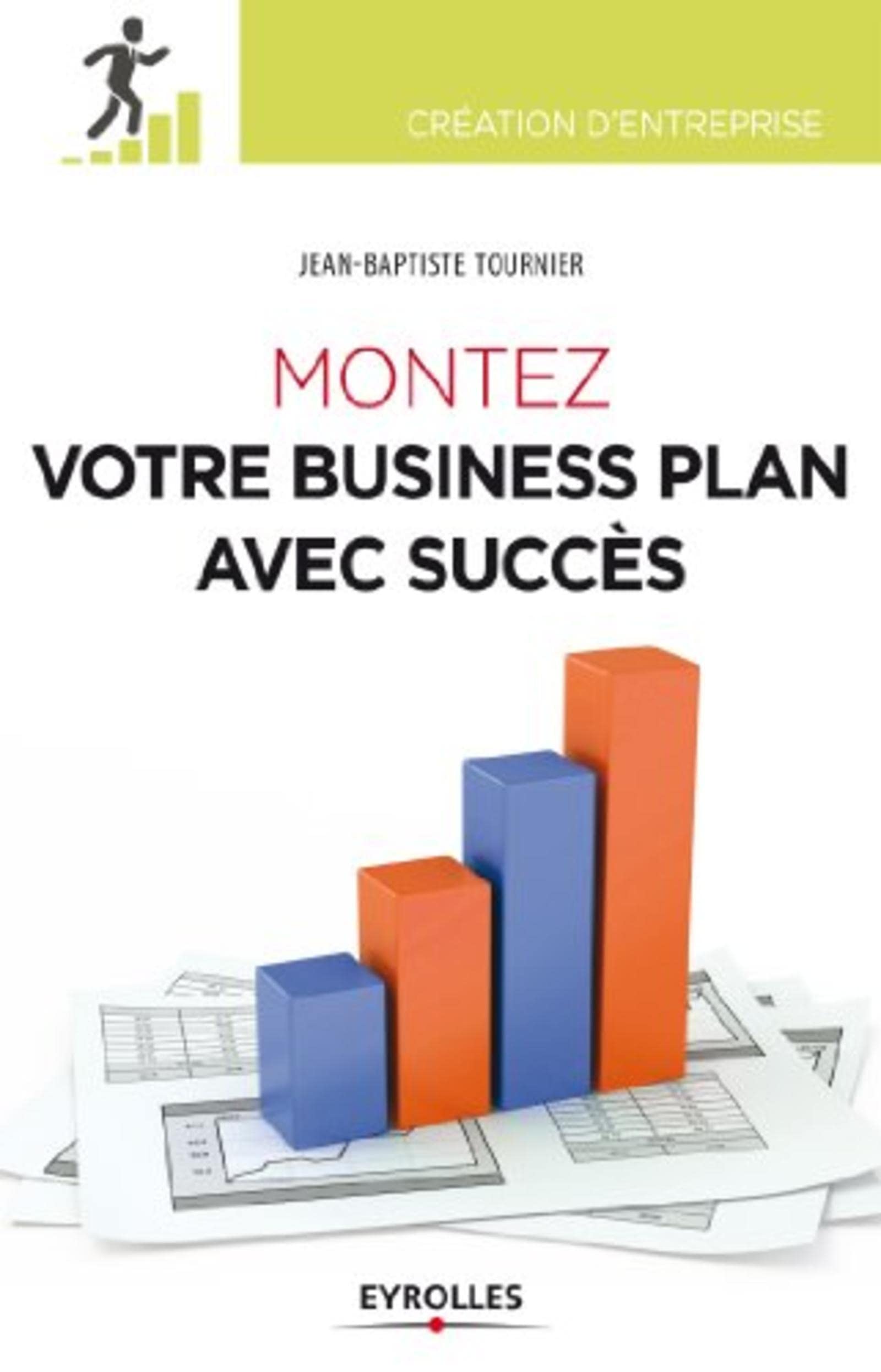 Montez votre business plan avec succès book