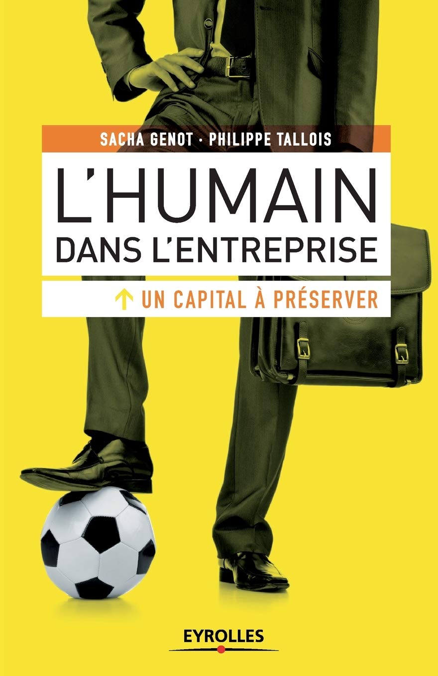 L'humain dans l'entreprise: Un capital à préserver Business, Finance & Career