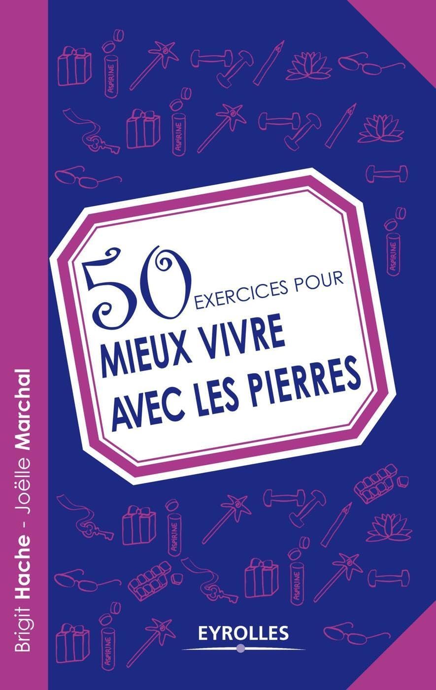 50 exercices pour mieux vivre avec les pierres Books