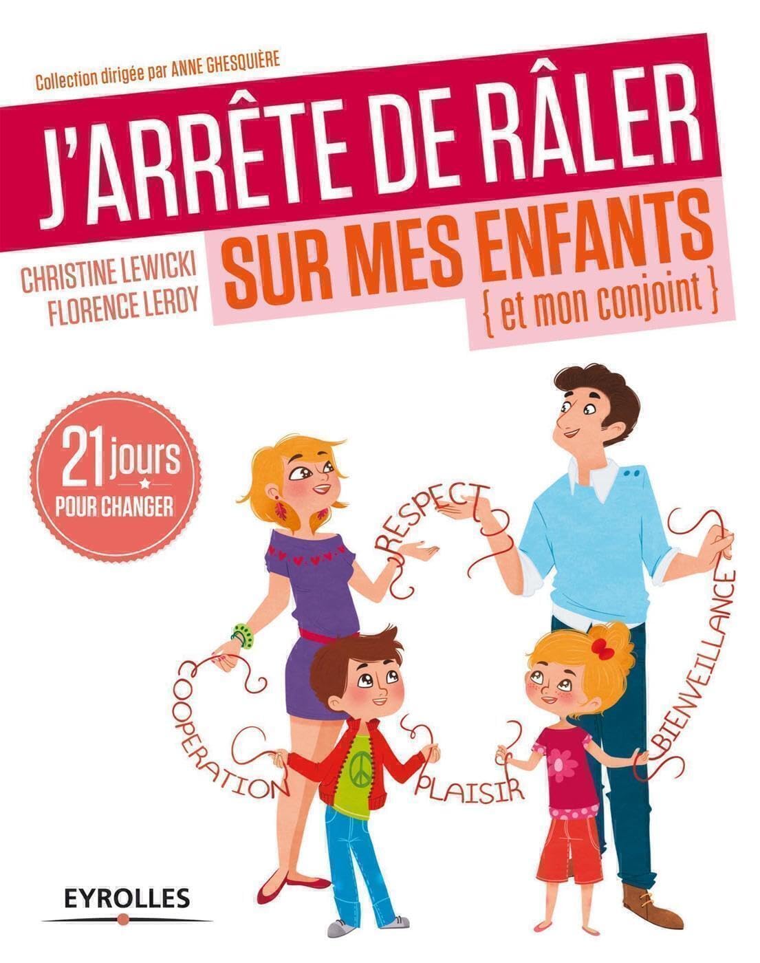 J'arrête de râler sur mes enfants: 21 jours pour changer. Health, Nutrition & Fitness