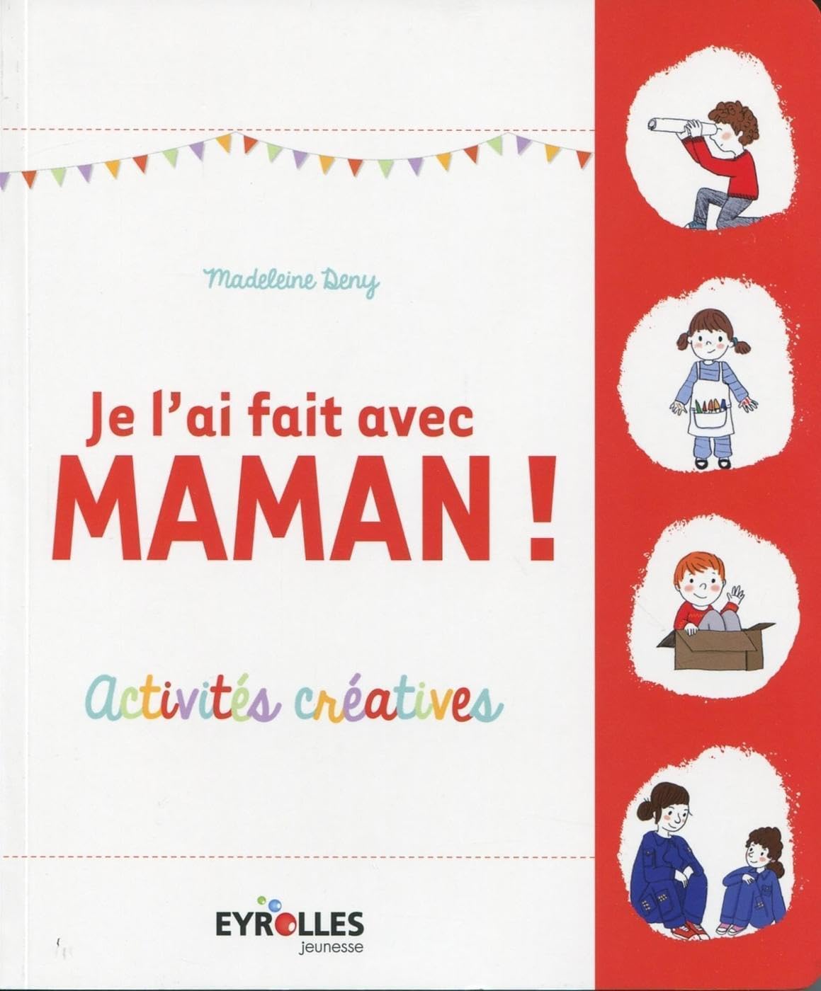 Je l'ai fait avec maman !: Activités créatives. Leisure, Home & Garden
