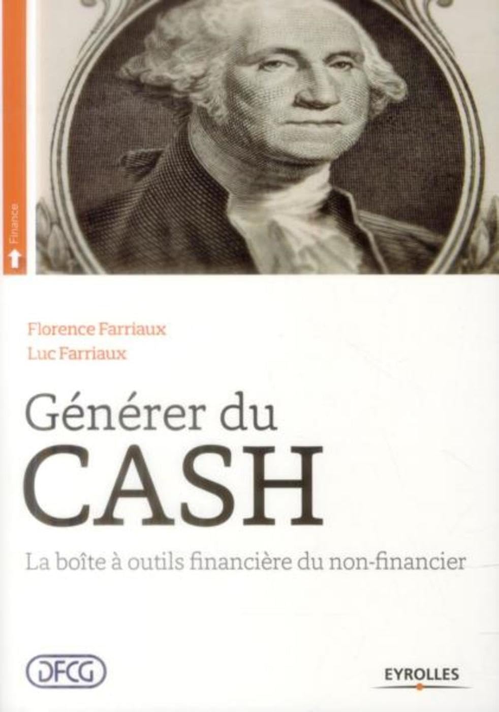 Générer du cash: La boîte à outils financière du non-financier. book