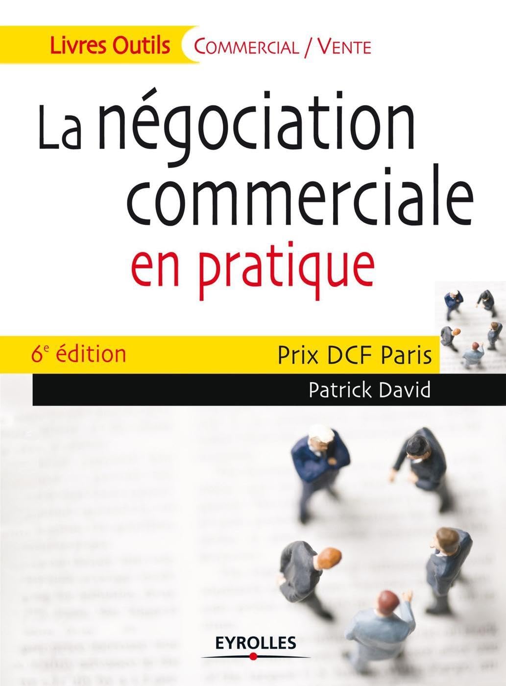 La négociation commerciale en pratique: Prix DCF Paris 2009. Business, Finance & Career