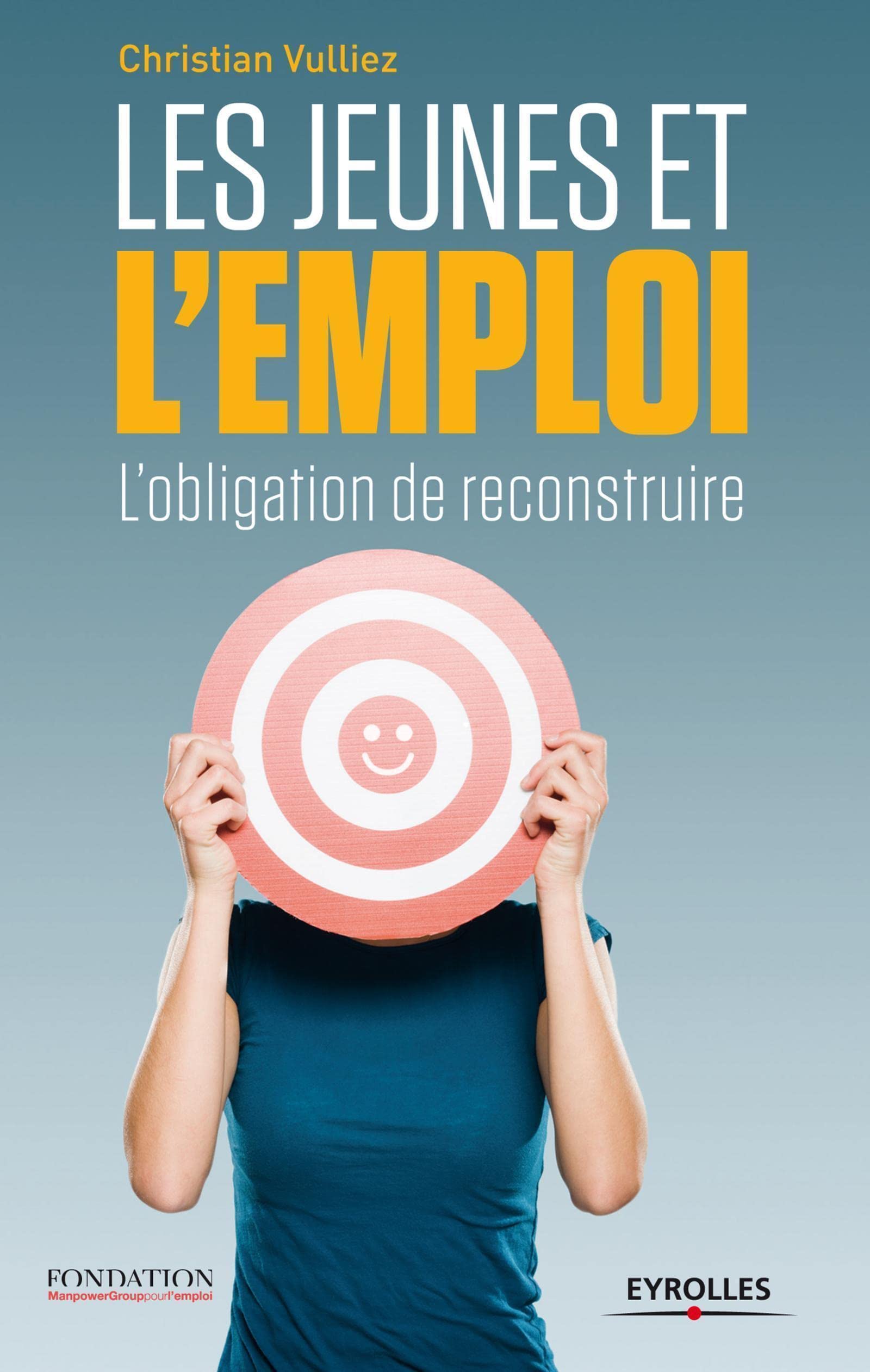 Les jeunes et l'emploi: L'obligation de reconstruire. Business, Finance & Career