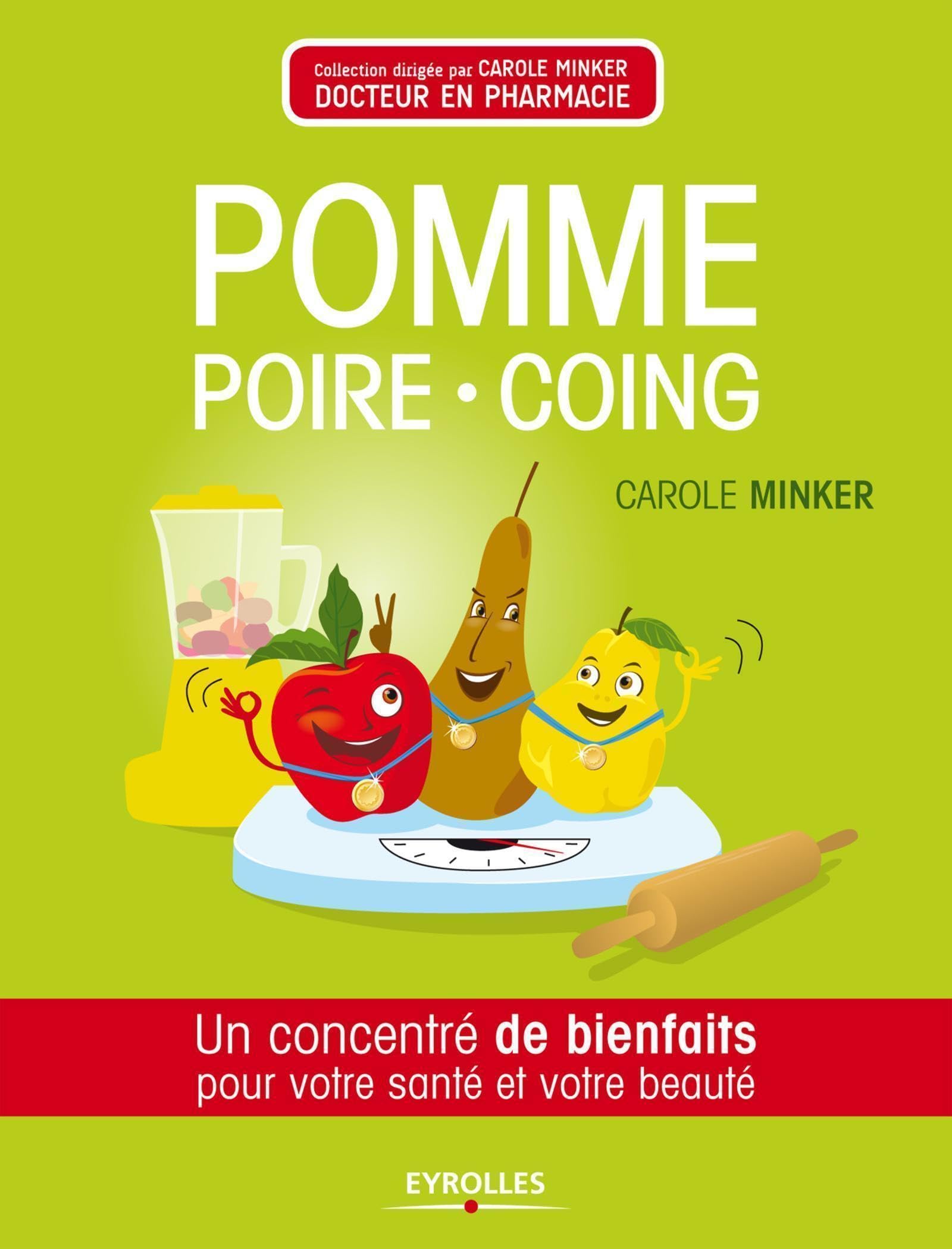 Pomme, poire, coing: Un concentré de bienfaits pour votre santé et votre beauté. Books