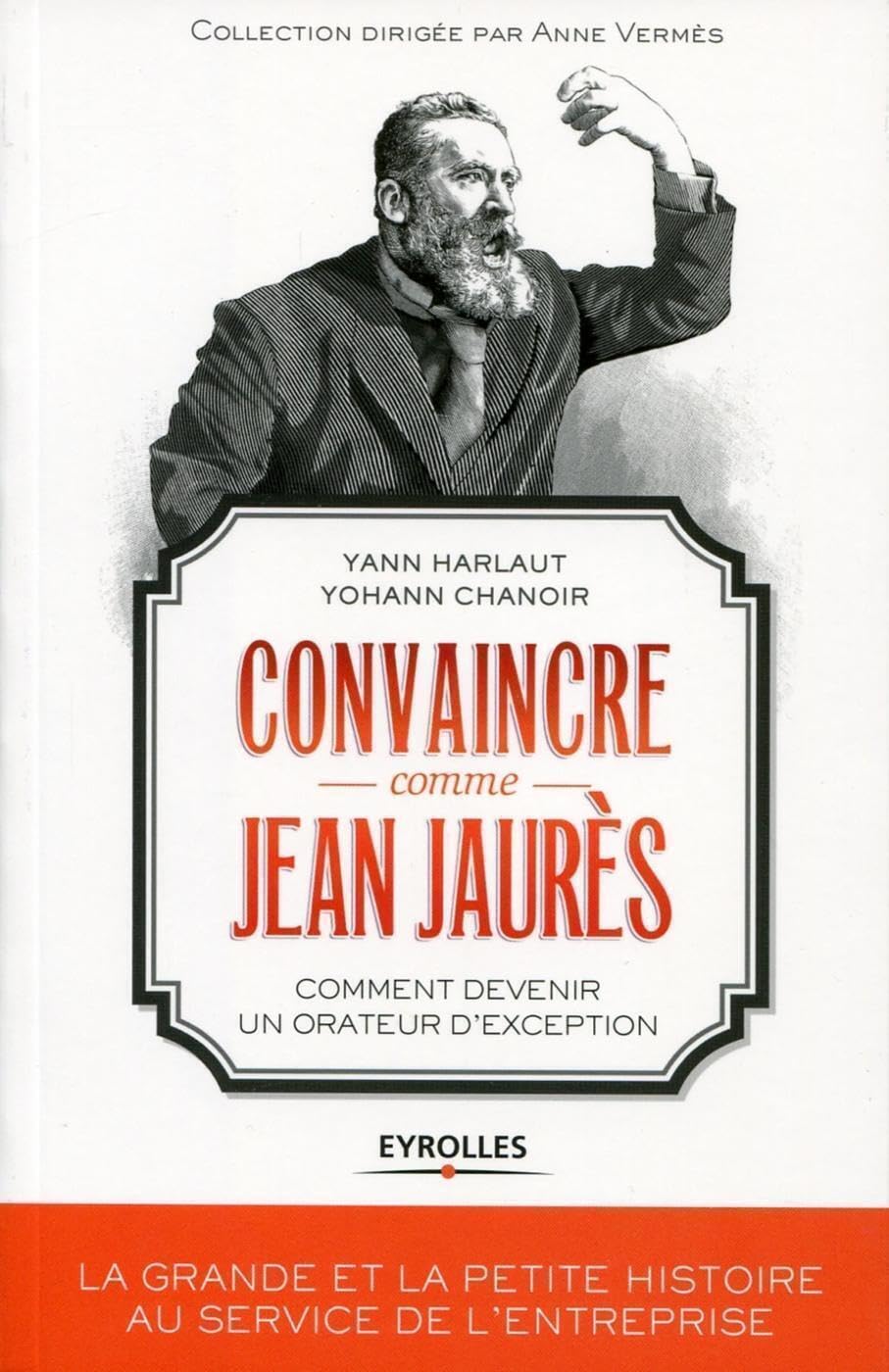 Convaincre comme Jean Jaurès: Comment devenir un orateur d'exception. book