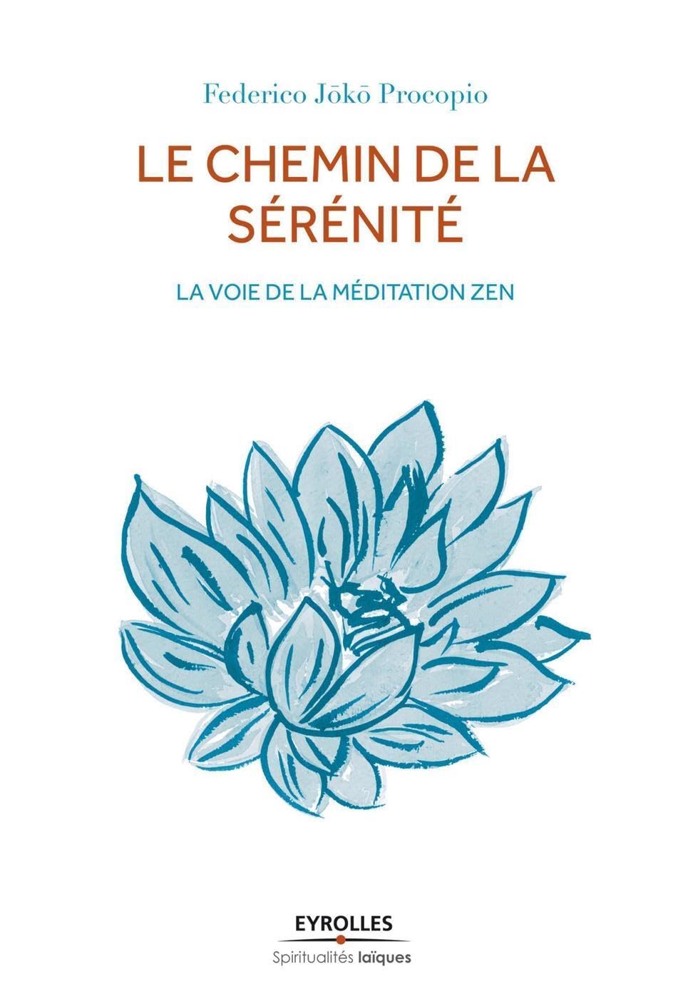 Le chemin de la sérénité: La voie de la méditation zen. Books