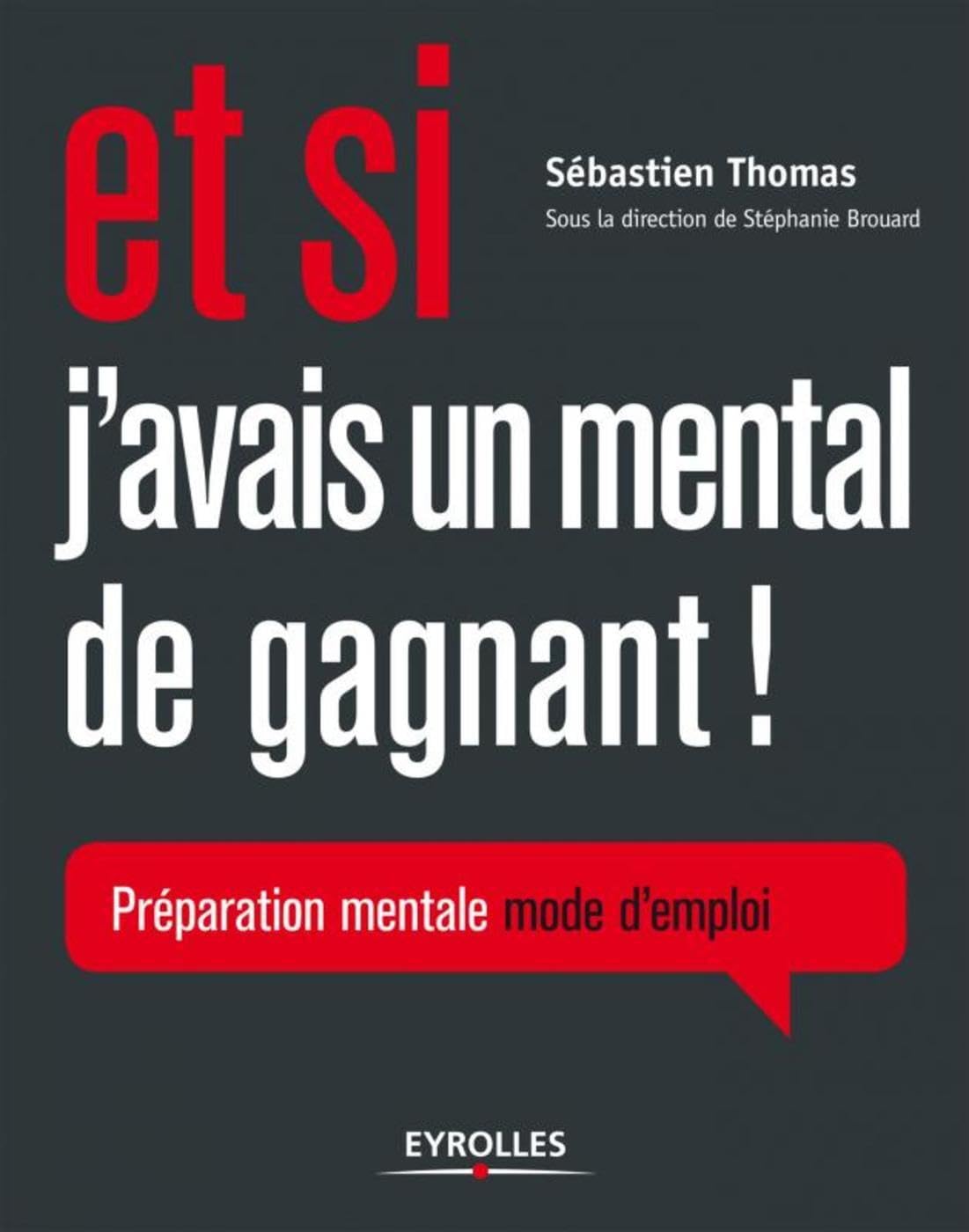 Et si j'avais un mental de gagnant !: Préparation mentale mode d'emploi. Books