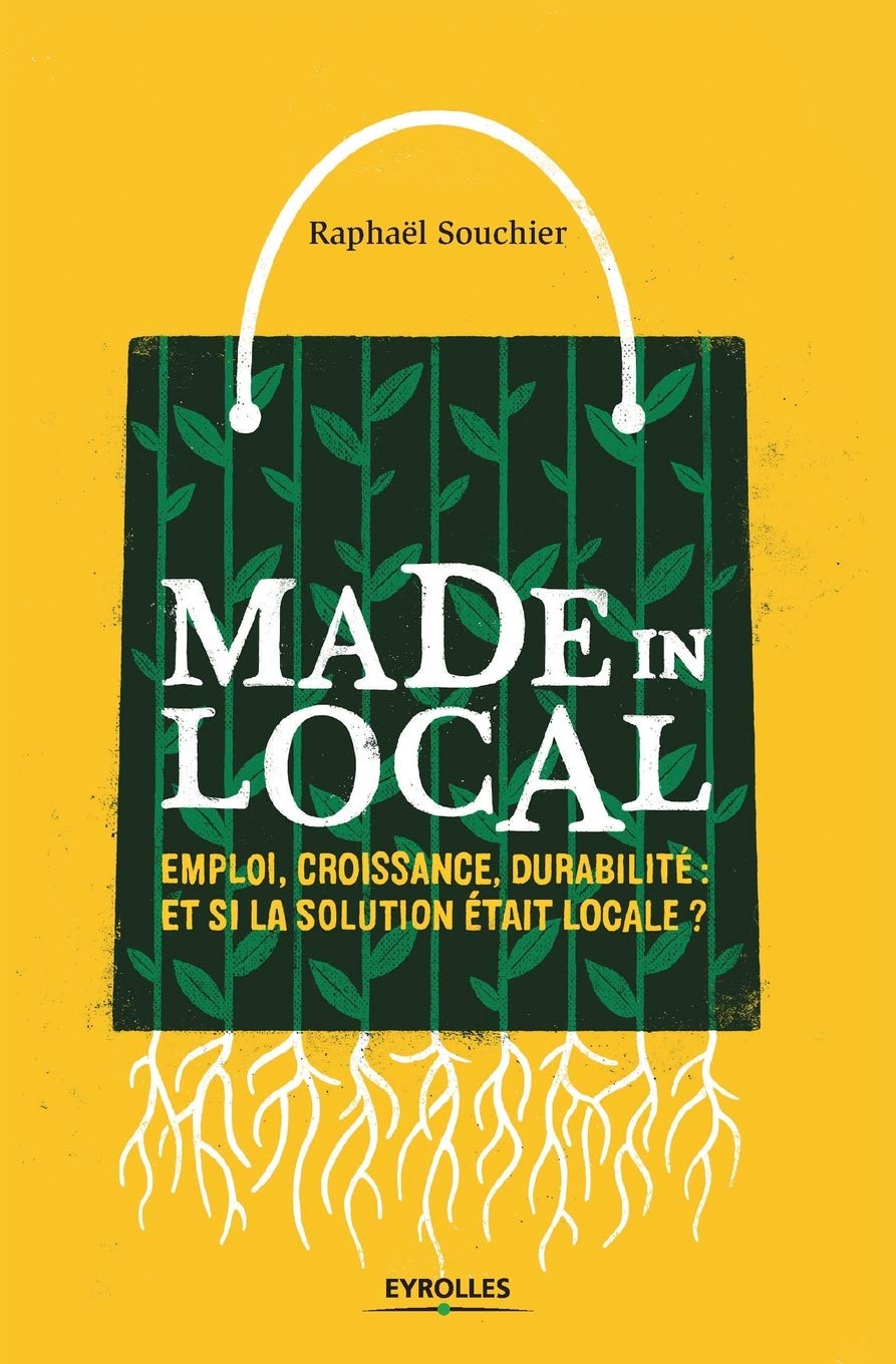 Made in local: Emploi, croissance, durabilité Et si la solution était locale ? Contemporary literature